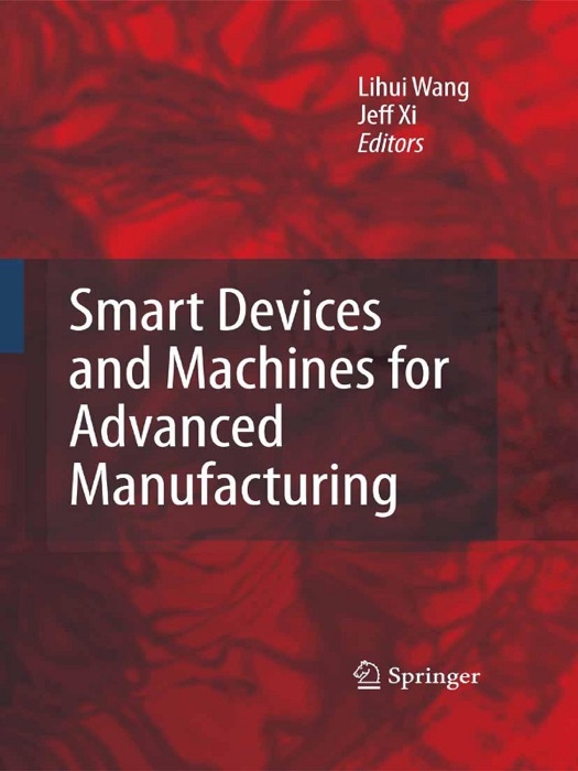 Smart Devices and Machines for Advanced Manufacturing