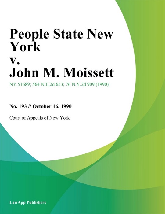 People State New York v. John M. Moissett