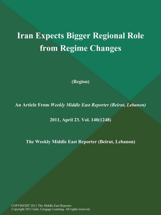 Iran Expects Bigger Regional Role from Regime Changes (Region)