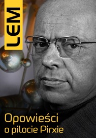 Opowieści o pilocie Pirxie - Stanisław Lem