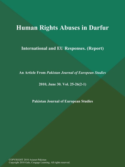 Human Rights Abuses in Darfur; International and EU Responses (Report)