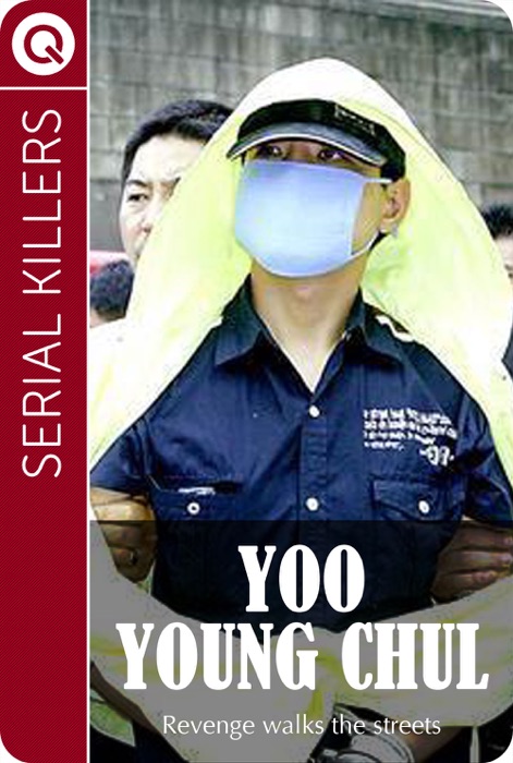 Serial Killers: Yoo Young Chul