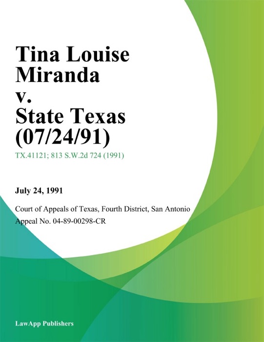 Tina Louise Miranda V. State Texas (07/24/91)