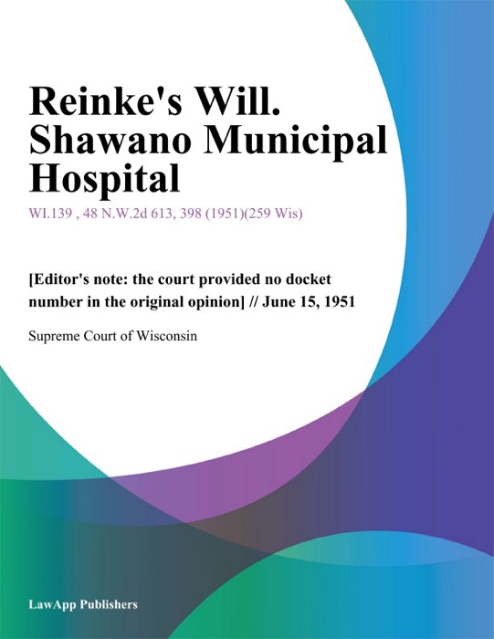 Reinke's Will. Shawano Municipal Hospital