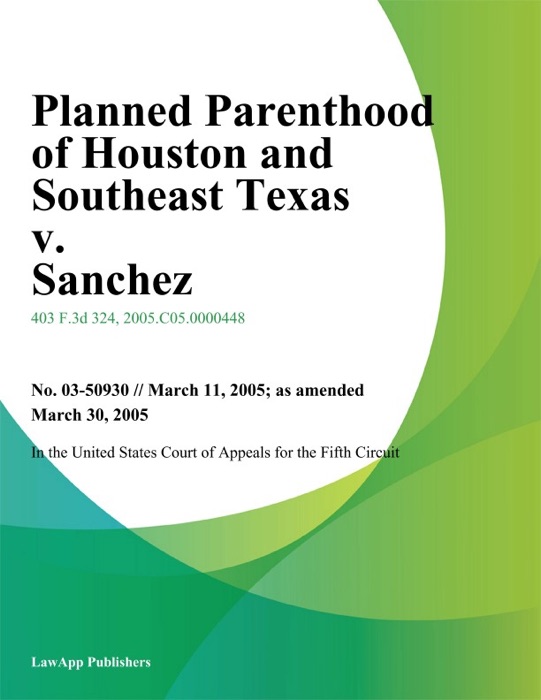 Planned Parenthood of Houston and Southeast Texas v. Sanchez