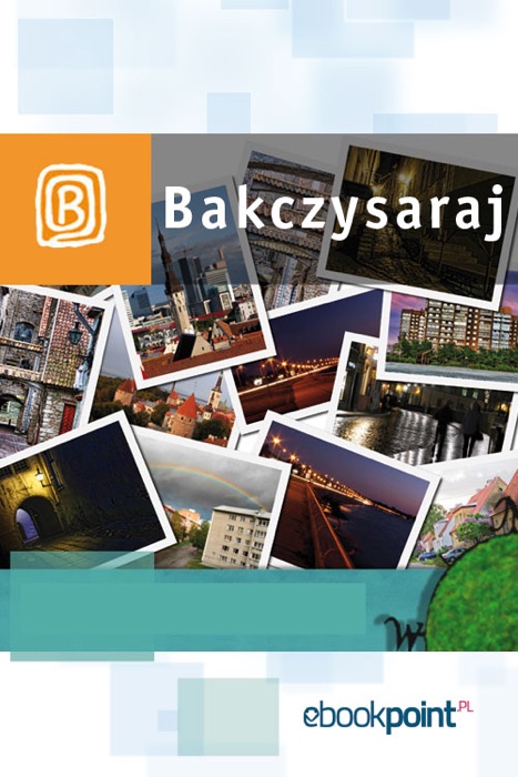 Bakczysaraj. Miniprzewodnik