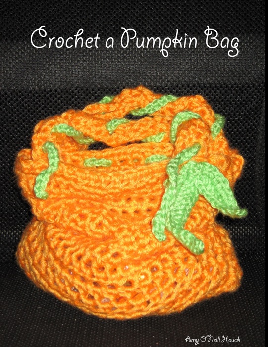 Crochet a Pumpkin Bag