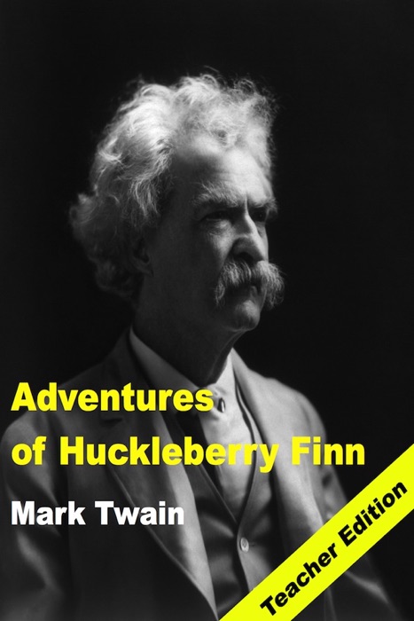 Adventures of Huckleberry Finn: Teachers Edition