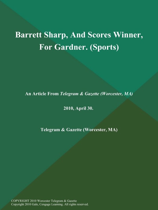 Barrett Sharp, And Scores Winner, For Gardner (Sports)