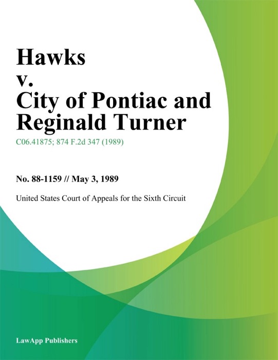 Hawks V. City Of Pontiac And Reginald Turner