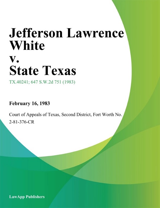 Jefferson Lawrence White v. State Texas