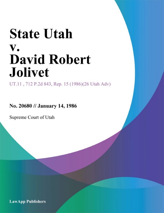 State Utah v. David Robert Jolivet