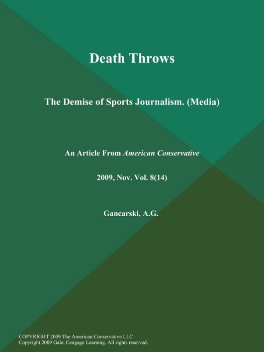 Death Throws: The Demise of Sports Journalism (Media)