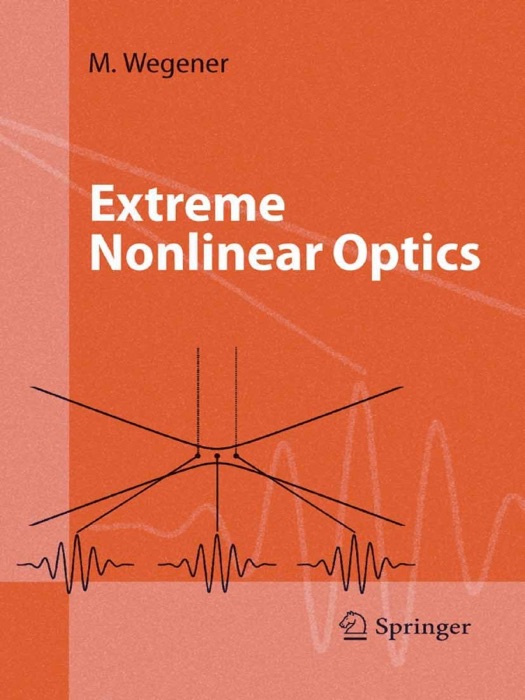 Extreme Nonlinear Optics