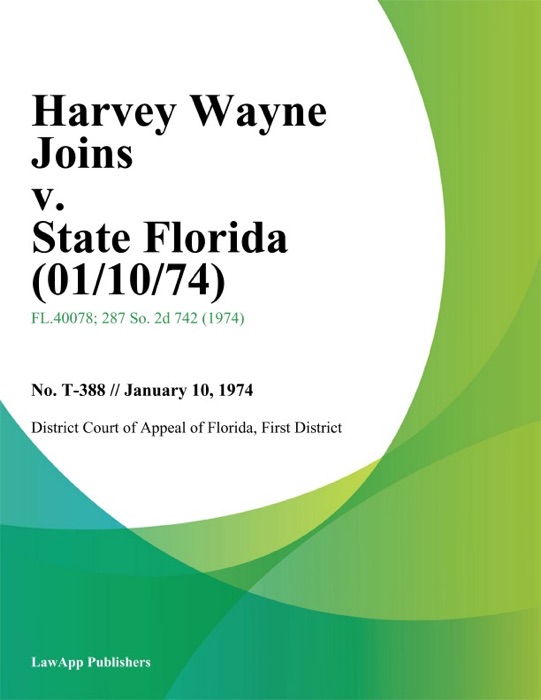 Harvey Wayne Joins v. State Florida