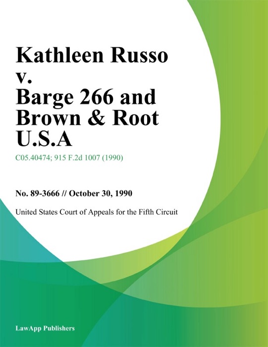 Kathleen Russo v. Barge 266 and Brown & Root U.S.A.