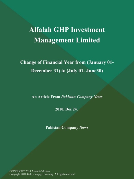 Alfalah GHP Investment Management Limited: Change of Financial Year from (January 01- December 31) to (July 01- June30)