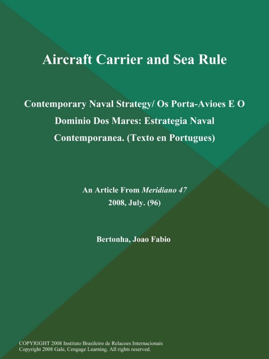 Aircraft Carrier and Sea Rule: Contemporary Naval Strategy/ Os Porta-Avioes E O Dominio Dos Mares: Estrategia Naval Contemporanea (Texto en Portugues)