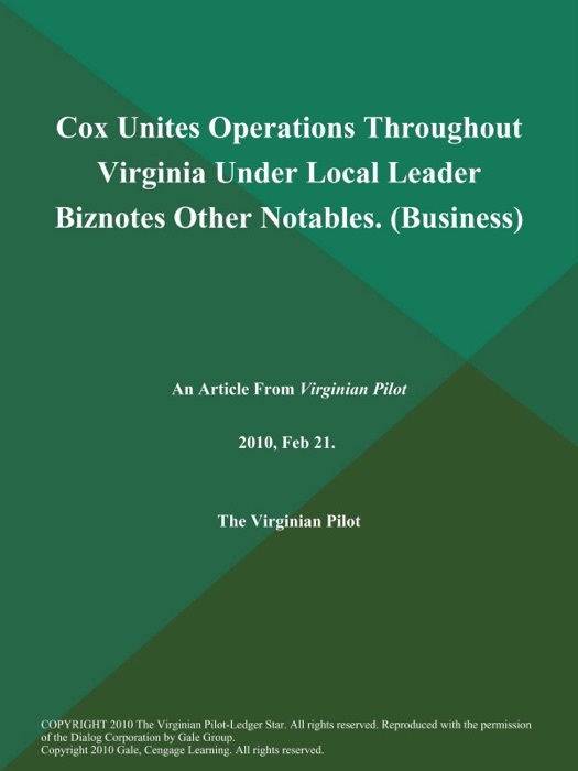 Cox Unites Operations Throughout Virginia Under Local Leader Biznotes Other Notables (Business)