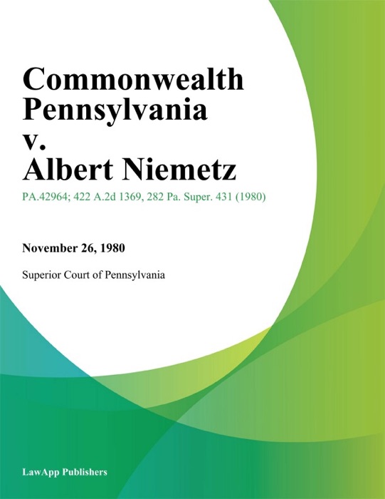 Commonwealth Pennsylvania v. Albert Niemetz