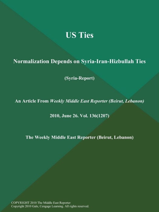 US Ties: Normalization Depends on Syria-Iran-Hizbullah Ties (Syria-Report)