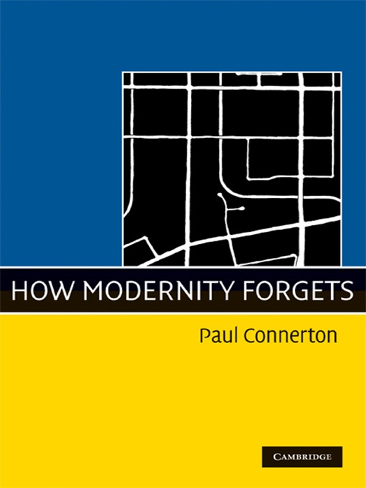 How Modernity Forgets