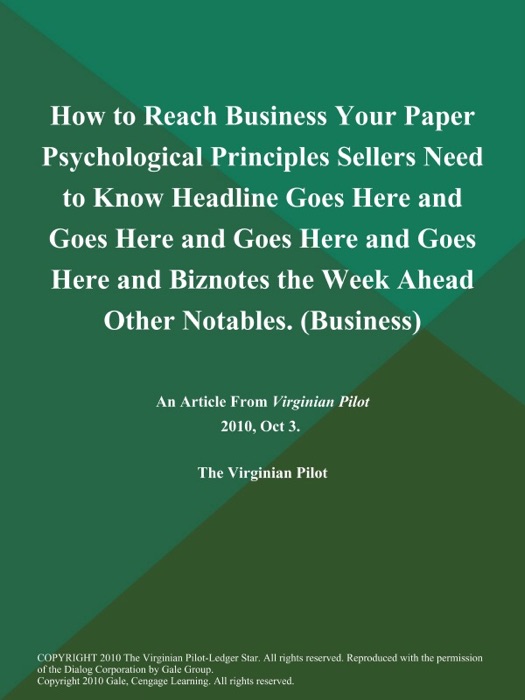 How to Reach Business Your Paper Psychological Principles Sellers Need to Know HEADLINE GOES HERE AND GOES HERE AND GOES HERE AND GOES HERE AND Biznotes the Week Ahead Other Notables (Business)