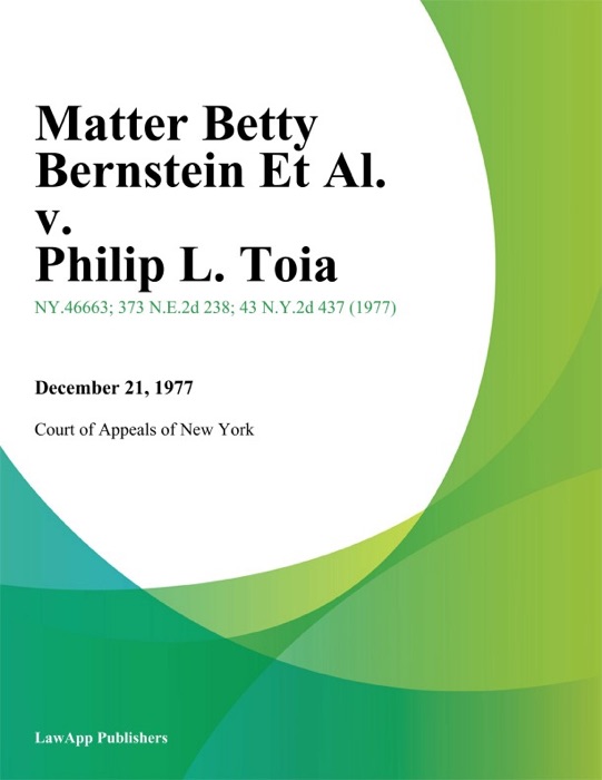 Matter Betty Bernstein Et Al. v. Philip L. Toia
