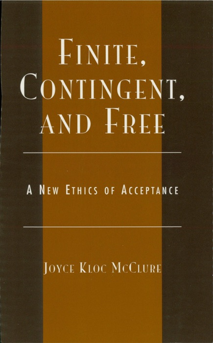 Finite, Contingent, and Free