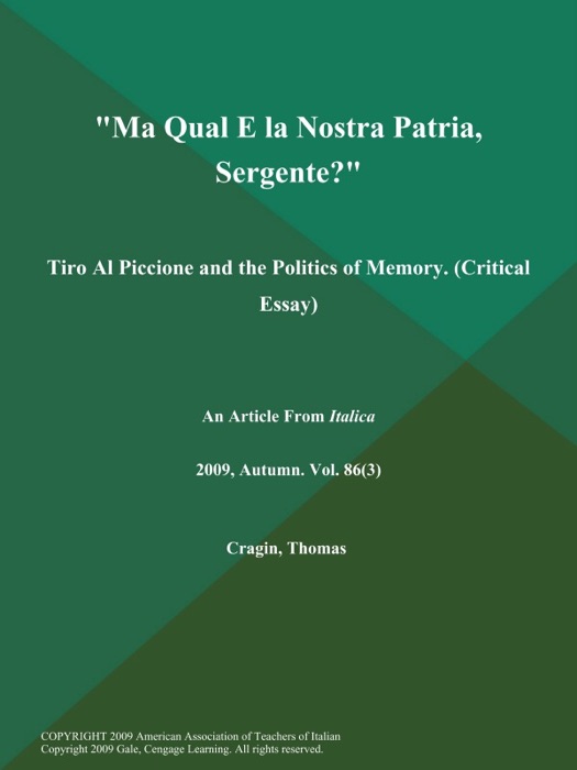 Ma Qual E la Nostra Patria, Sergente?: Tiro Al Piccione and the Politics of Memory (Critical Essay)