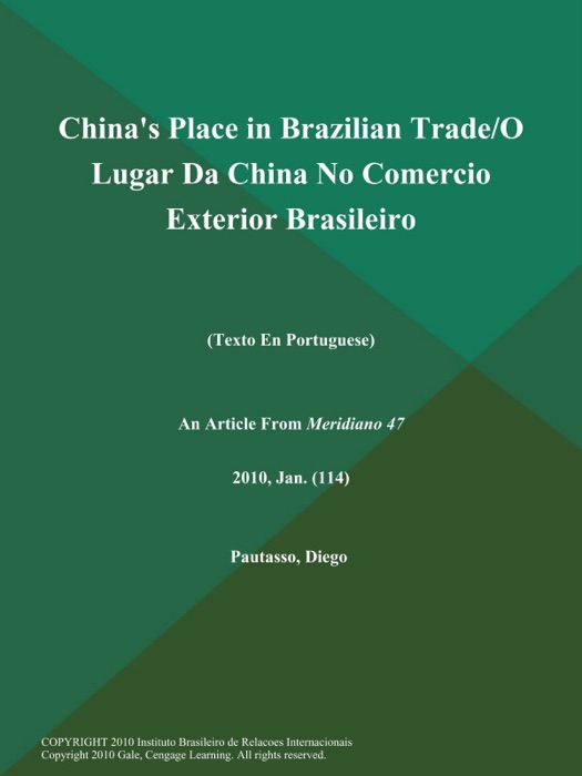 China's Place in Brazilian Trade/O Lugar Da China No Comercio Exterior BrasileiroTexto En Portuguese)