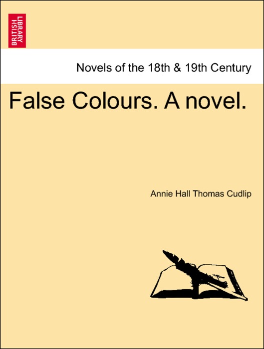 False Colours. A novel. Vol. II.