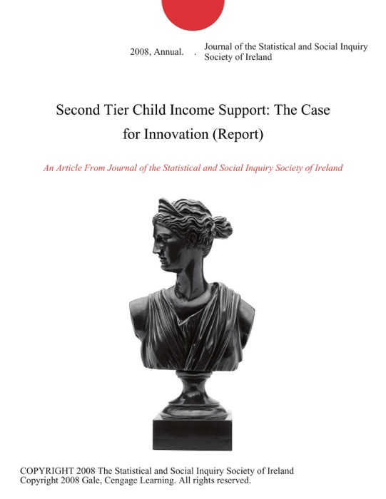 Second Tier Child Income Support: The Case for Innovation (Report)