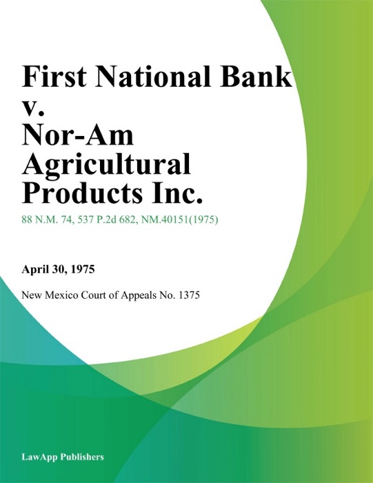 First National Bank V. Nor-Am Agricultural Products Inc.