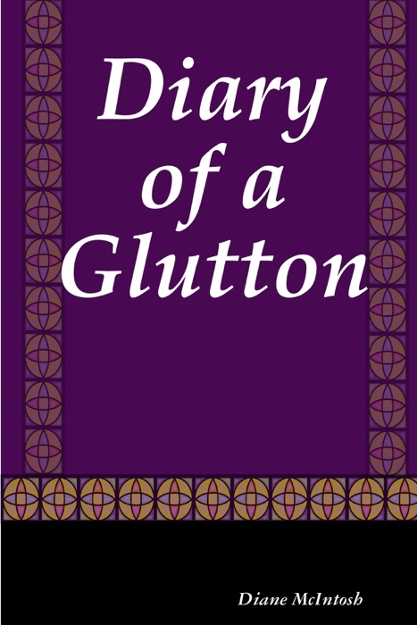 Diary of a Glutton