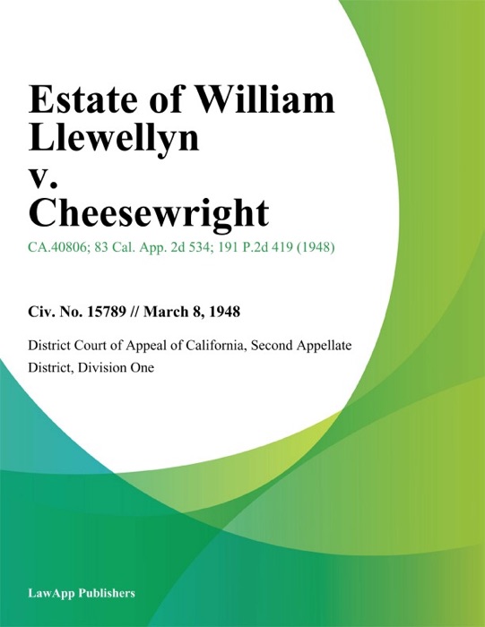 Estate of William Llewellyn v. Cheesewright