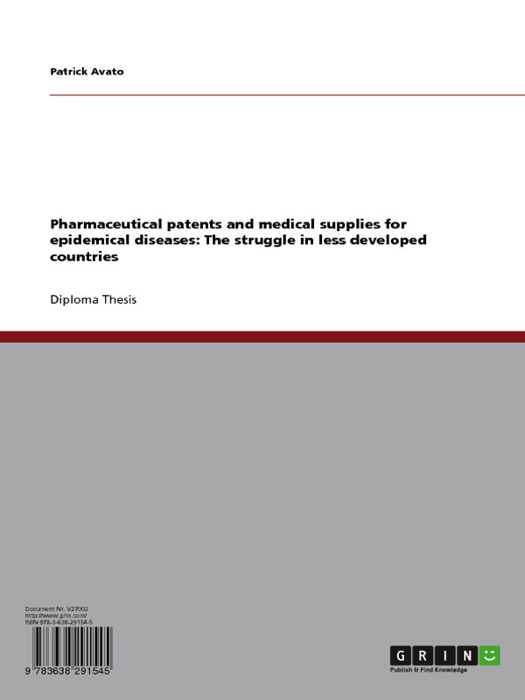 Pharmaceutical patents and medical supplies for epidemical diseases: The struggle in less developed countries