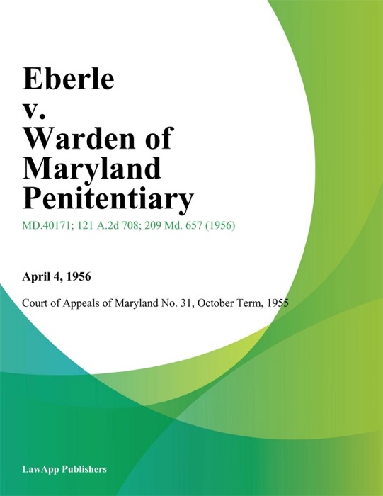 Eberle v. Warden of Maryland Penitentiary