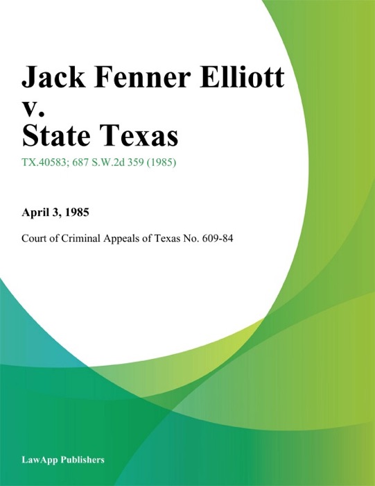 Jack Fenner Elliott v. State Texas