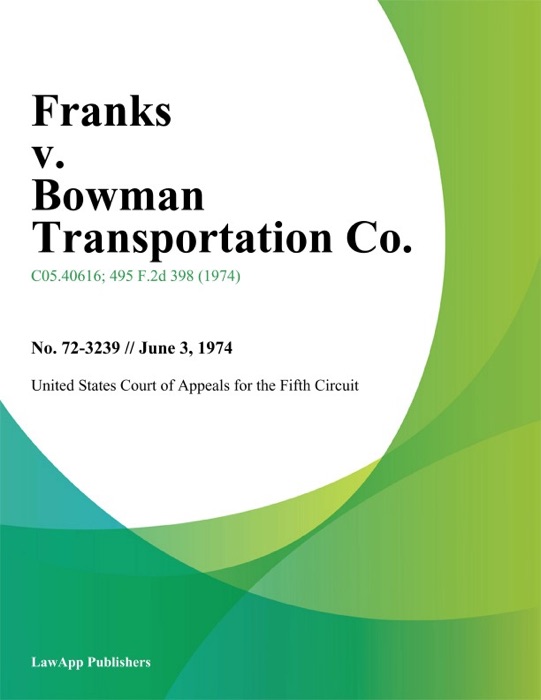 Franks v. Bowman Transportation Co.