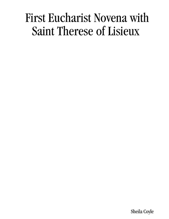 First Eucharist Novena with Saint Therese of Lisieux