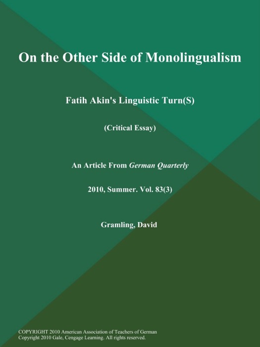 On the Other Side of Monolingualism: Fatih Akin's Linguistic Turn(S) (Critical Essay)