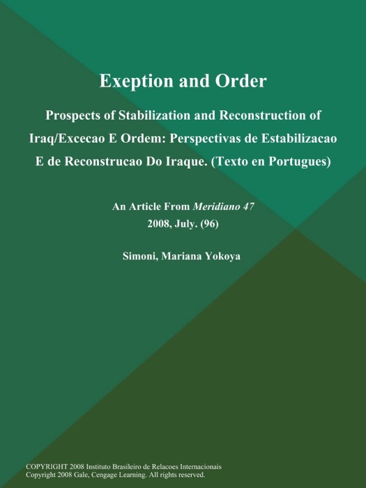 Exeption and Order: Prospects of Stabilization and Reconstruction of Iraq/Excecao E Ordem: Perspectivas de Estabilizacao E de Reconstrucao Do Iraque (Texto en Portugues)