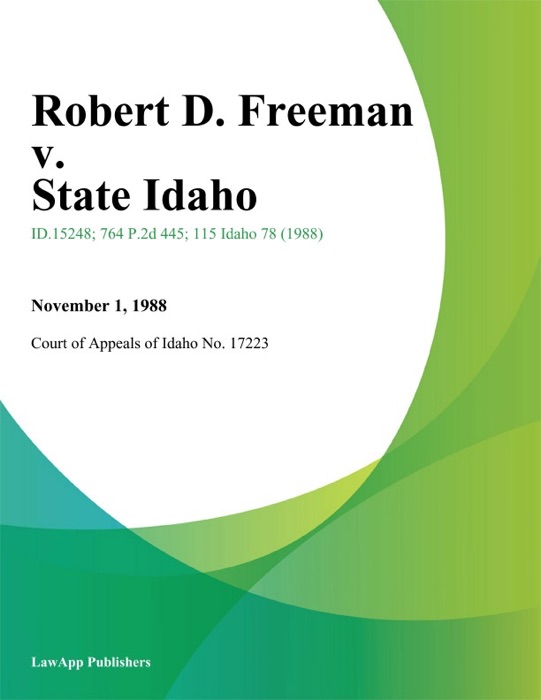 Robert D. Freeman v. State Idaho