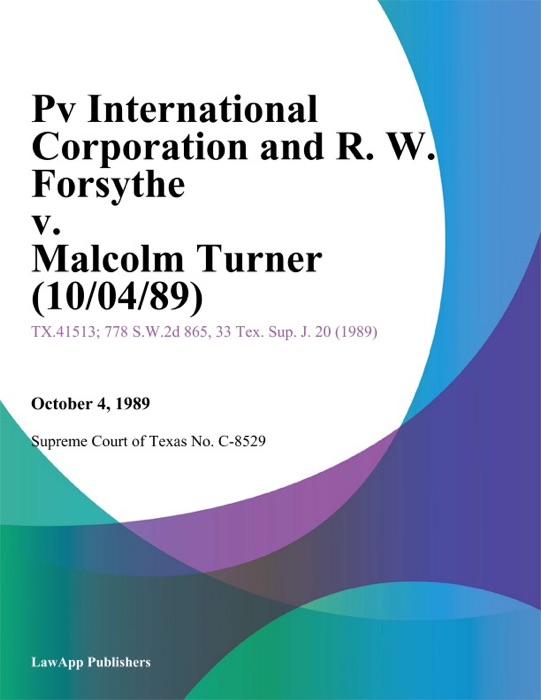 Pv International Corporation and R. W. Forsythe v. Malcolm Turner