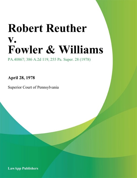 Robert Reuther v. Fowler & Williams