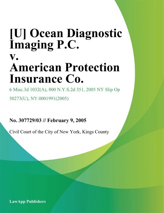 Ocean Diagnostic Imaging P.C. v. American Protection Insurance Co.