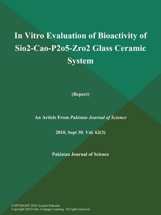 In Vitro Evaluation of Bioactivity of Sio2-Cao-P2o5-Zro2 Glass Ceramic System (Report)
