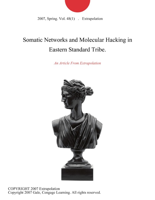 Somatic Networks and Molecular Hacking in Eastern Standard Tribe.