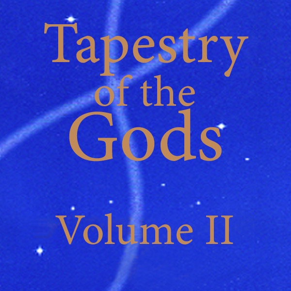 Tapestry of the Gods, Vol. 2